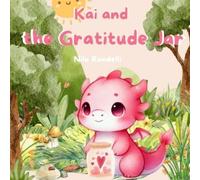 Nilo Rondelli Kai and the Gratitude Jar (Tascabile) Virtuous Dragons