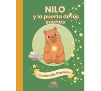 Nilo y la Puerta de los Sueños: Cuento infantil ilustrado sobre emociones, autoestima y sensibilidad. Libro infantil para niños de 3 a 8 años
