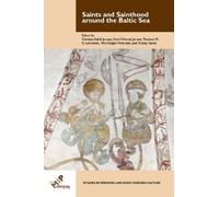 Nils Holger Peterse Saints and Sainthood around the Baltic Se (Copertina rigida)