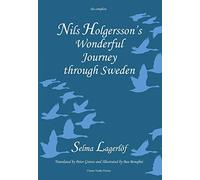 Nils Holgersson's Wonderful Journey Through Sweden: The Complete Volume
