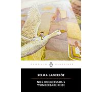 Nils Holgerssons wunderbare Reise: Penguin Klassiker - Aus dem Schwedischen übersetzt von Mathilde Mann, mit einem Nachwort von Antje Rávik Strubel: 25