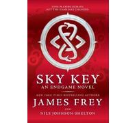 Nils Johnson-Shelton James Frey Endgame: Sky Key (Tascabile)