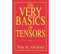 Nils K Oeijord The Very Basics of Tensors (Tascabile)