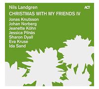 Nils Landgren - Christmas With My Friends Iv