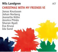 Nils Landgren Christmas With My Friends VI (CD) Album