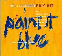 Nils Landgren Funk Unit - Paint It Blue