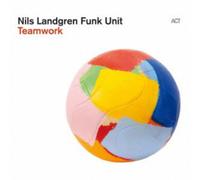 Nils Landgren Funk Unit Teamwork Album