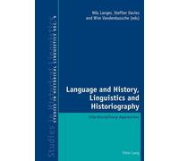 Nils Langer Language and History, Linguistics and Historiography (Tascabile)