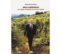 Nils Liedholm. Un anno, massimo due e poi torno