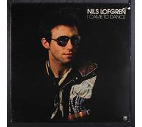 NILS LOFGREN - i came to dance