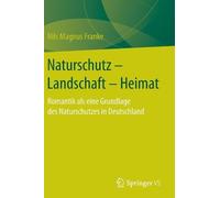 Nils Magnus Franke Naturschutz - Landschaft - Heimat (Copertina rigida)