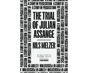 Nils Melzer The Trial of Julian Assange (Tascabile)