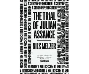 Nils Melzer The Trial of Julian Assange (Tascabile)
