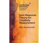 Nils Myszkowski Item Response Theory for Creativity Measureme (Copertina rigida)