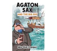 Nils-Olof Franzén Agaton Sax and the Big Rig (Copertina rigida) Agaton Sax