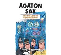 Nils-Olof Franzén Agaton Sax and the London Computer Plot (Tascabile) Agaton Sax