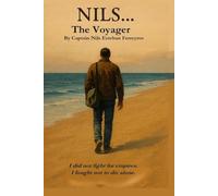 Nils... The Voyager: Logbook of a Wayfarer’s Inner Journey