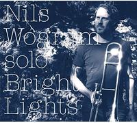 Nils Wogram Bright Lights (CD)