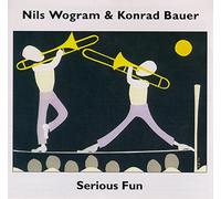 NILS WOGRAM & KONRAD BAUER - Serious Fun