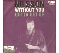 NILSSON - gotta get up / without you
