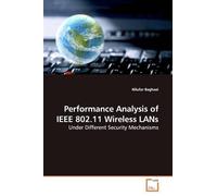 Nilufar Baghaei Performance Analysis of IEEE 802.11 Wireless LANs (Tascabile)