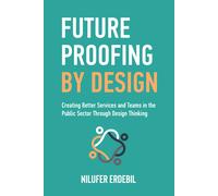 Nilufer Erdebil Future Proofing By Design (Tascabile)