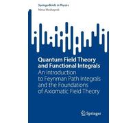 Nima Moshayedi Quantum Field Theory and Functional Integrals (Tascabile)