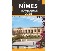 Nîmes Travel Guide 2026