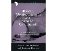 Nimi Wariboko African Pentecostalism and World Christianity (Tascabile)