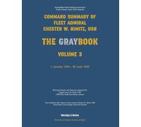 Nimitz Graybook Volume 3: 1 January 1943 - 30 June 1943