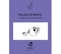 Nimo Network Pillole di Morte. Atti del primo Convegno Network in It (Tascabile)