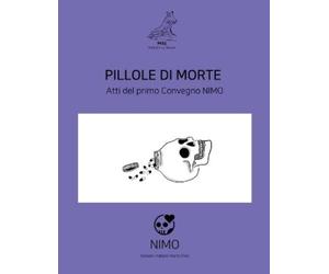 Nimo Network Pillole di Morte. Atti del primo Convegno Network in It (Tascabile)