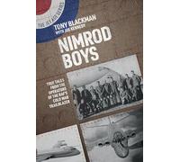 Nimrod Boys: True Tales from the Operators of the Raf's Cold War Trailblazer