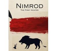 Nimrod: The First Hunter