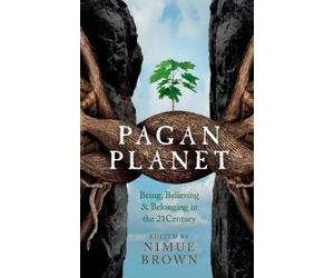 Nimue Brown Pagan Planet - Being, Believing & Belonging in the 21Cen (Tascabile)