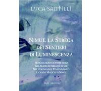 Nimue la strega dei sentieri di luminescenza: Ho raccolto un fiore nero-Gli albe