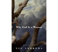 Nin Andrews Why God Is a Woman (Tascabile)