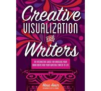 Nina Amir Creative Visualization for Writers (Tascabile)