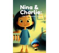 Nina and Charlie: The Tiny Secret Friend