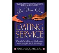 Nina Atwood Be Your Own Dating Service (Tascabile)