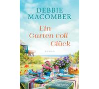 Nina Bader Debbie Macomber Ein Garten voll Glück: Roman (Tascabile)