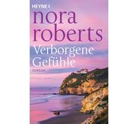 Nina Bader Nora Roberts Verborgene Gefühle: Roman (Tascabile)