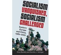 Nina Bandelj Socialism Vanquished, Socialism Challenged (Tascabile)