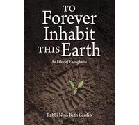 Nina Beth Cardin To Forever Inhabit this Earth (Copertina rigida)