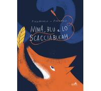 Nina, Blu e lo scacciableah - 2026 - VerbaVolant edizioni
