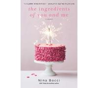 Nina Bocci The Ingredients of You and Me (Tascabile) Hopeless Romantics