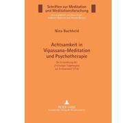 Nina Buchheld Achtsamkeit in Vipassana-Meditation und Psychotherapie (Tascabile)
