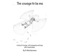 Nina Burrowes The Courage to be Me (Tascabile)