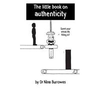 Nina Burrowes The little book on authenticity (Tascabile)