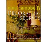 Nina Campbell's Decorating Secrets: Easy Ways to Achieve the Professional Look